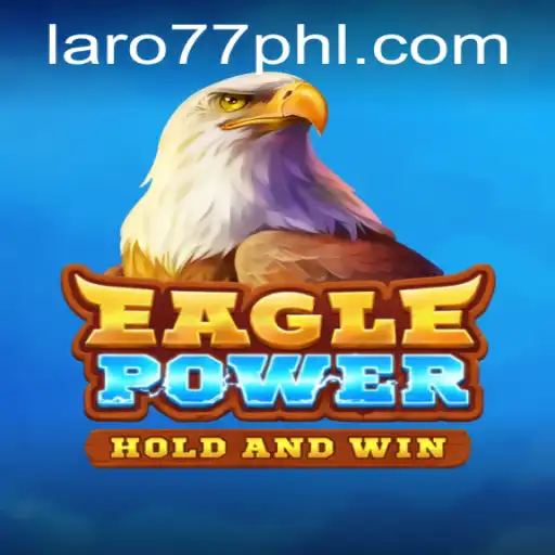 EaglePower: A Soaring Adventure with Laro77 ph