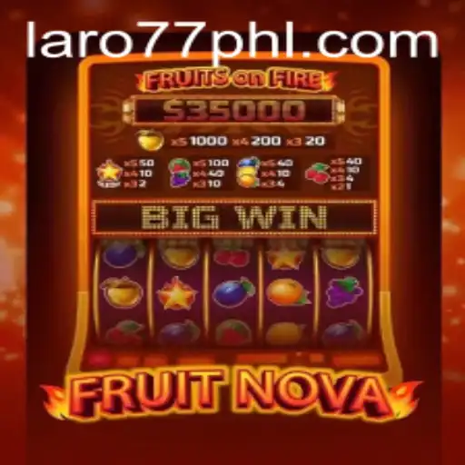 Exploring the Vivid World of FruitNova with Laro77 PH