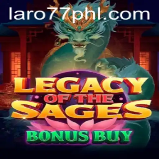 Explore the Thrilling World of LegacyoftheSagesBonusBuy at Laro77 ph