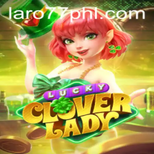 Unlocking the Mysteries of LuckyCloverLady: The Ultimate Guide to the Game with Laro77 ph